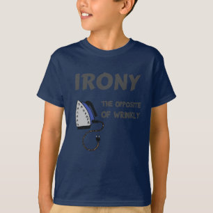 Camiseta Ironia o oposto de Wrinkly
