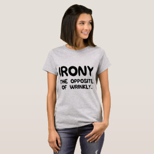 Camiseta Ironia o oposto do t-shirt Wrinkly