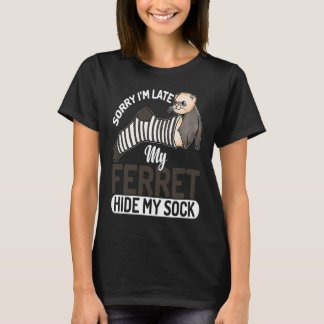 Camiseta Ironic Saying My Ferret Hide My Sock Animal Lifest
