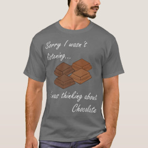 Camiseta Ironic Saying Thinking About Chocolate Eating Choc