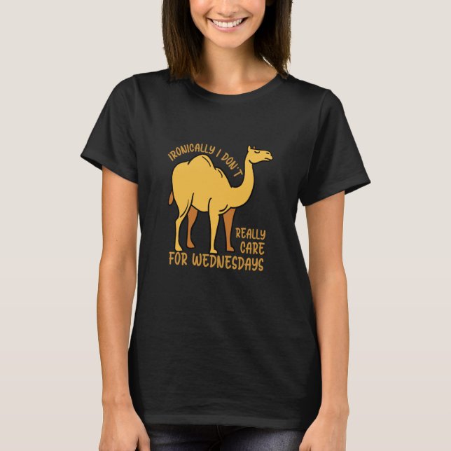 Camiseta Ironicamente, não se importe com os Camelos de Ani (Frente)