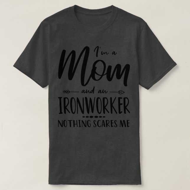 Camiseta Ironworker Mãe Dizendo Para Mães T (Frente do Design)