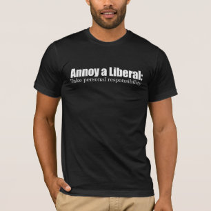 Camiseta Irrite um liberal - tome a responsabilidade