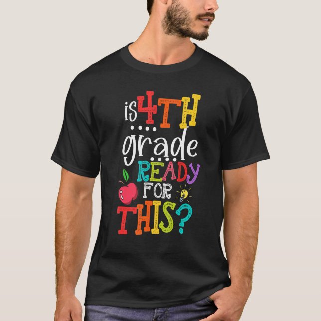 Camiseta Is 4th Grade Ready For This  Back To School (Frente)