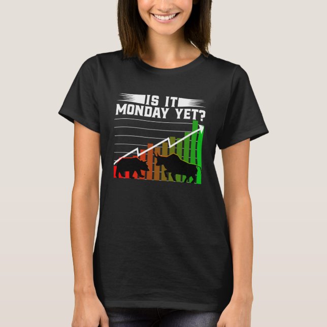 Camiseta Is It Monday Yet  Bull Market Bear Market Costume (Frente)