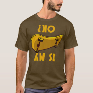 Camiseta Is My Skateboard Ok Funny Skateboarder Gift