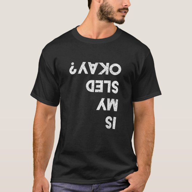 Camiseta Is My Sled OK Funny Snowmobiling Gear Snowmobile  (Frente)