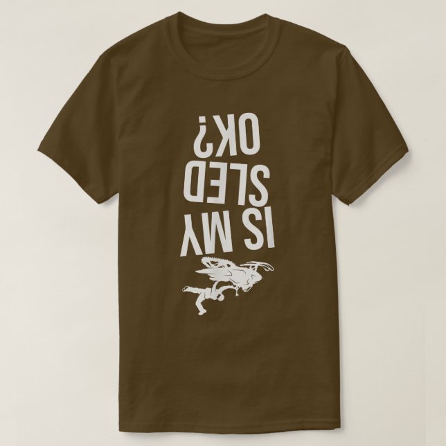 Camiseta Is My Sled Ok Snowmobile  (Frente do Design)