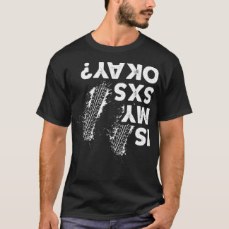Camiseta Is My SxS okay Funny Side By Side SxS UTV