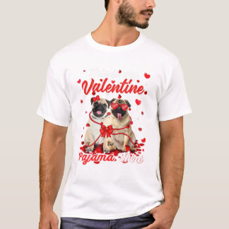 Camiseta Is My Valentine Pajama Pug