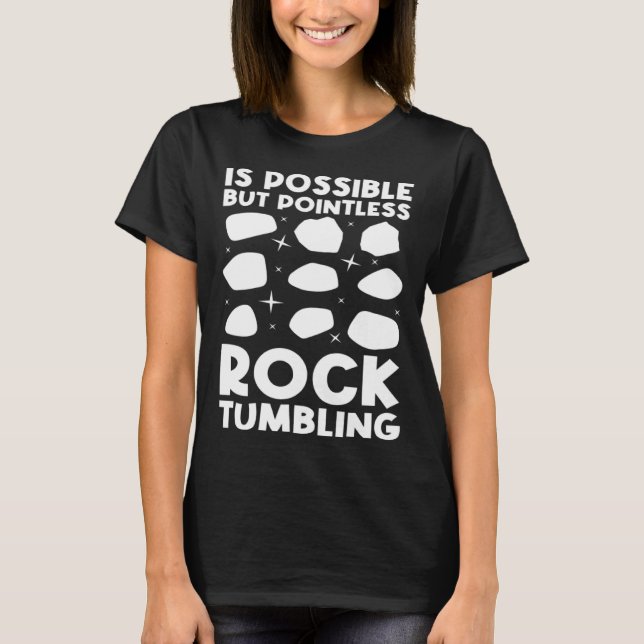 Camiseta is possible but pointless rocktumbling geology (Frente)