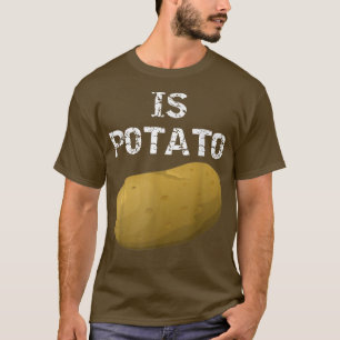 Camiseta Is Potato - As Seen On Late Night Television 12