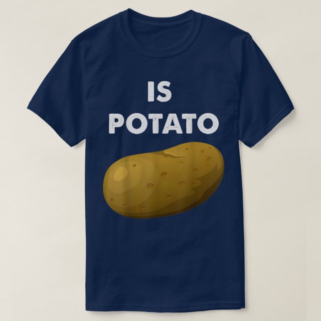 Camiseta Is Potato In Television As Seen On Late NightIs Po (Frente do Design)