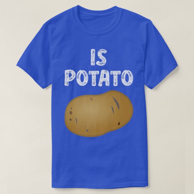 Camiseta Is PotatoAs Seen On Late Night Television438 (Frente do Design)