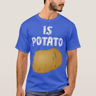 Camiseta Is PotatoAs Seen On Late Night Television438