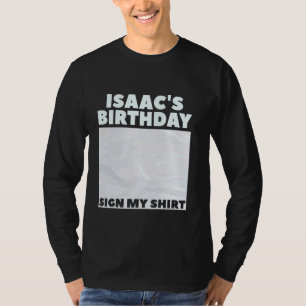 Camiseta ISAAC ITu2019S MEU ANIVERSÁRIO ASSINAR MINHA CAMIS