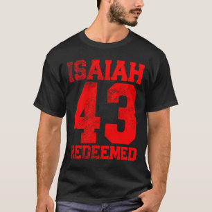 Camiseta Isaiah 43 Cristão Redimido Inspirador
