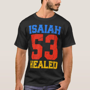 Camiseta Isaiah 53 Cura Cristã Inspiradora