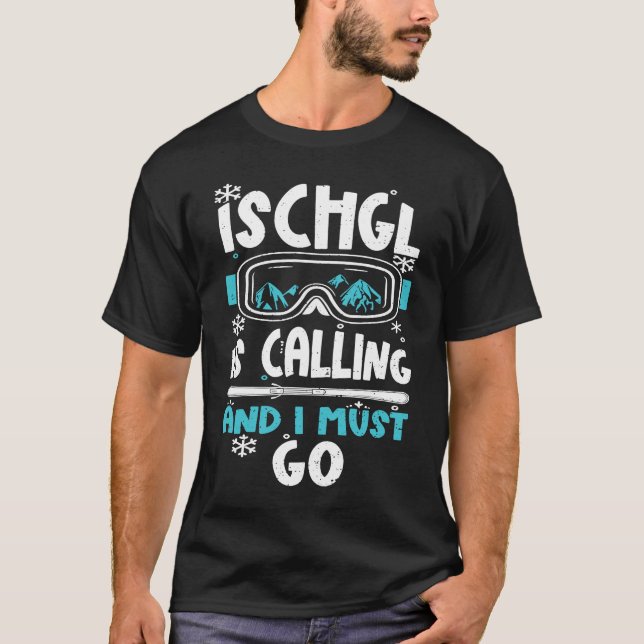 Camiseta Ischgl Ischgl Está Chamando E Eu Devo Ir  Apres Sk (Frente)
