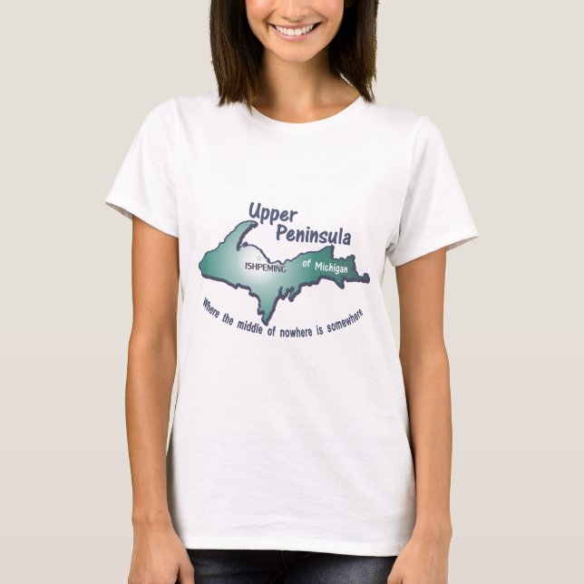 Camiseta Ishpeming Upper Peninsula a meio do nada (Frente)