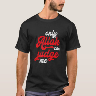 Camiseta Islã Apenas Alá pode me julgar muçulmano