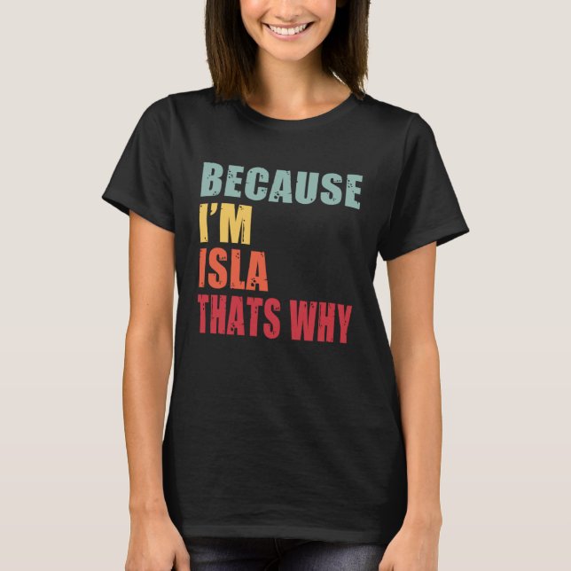 Camiseta Isla, eu sou. Todos estão falando sobre Isla. (Frente)