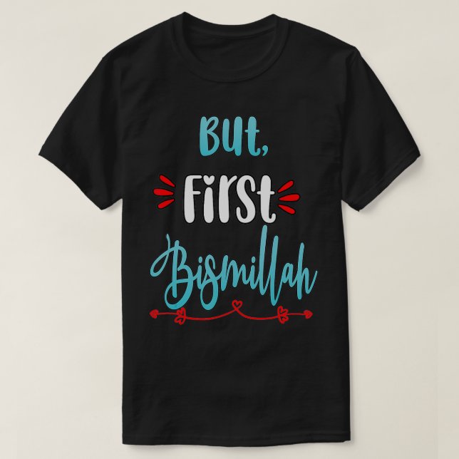 Camiseta Islã, muçulmanos, crianças mulheres árabes bismill (Frente do Design)