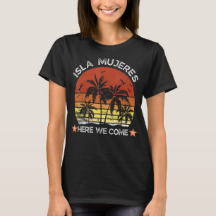 Camiseta Isla Mujeres Aqui Vemos Amigos Da Família Correspo