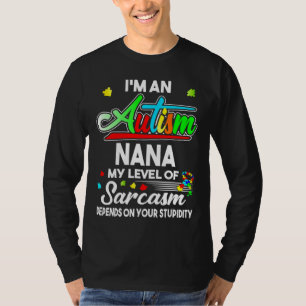 Camiseta Ism Awareness I M An Autism Nana 44