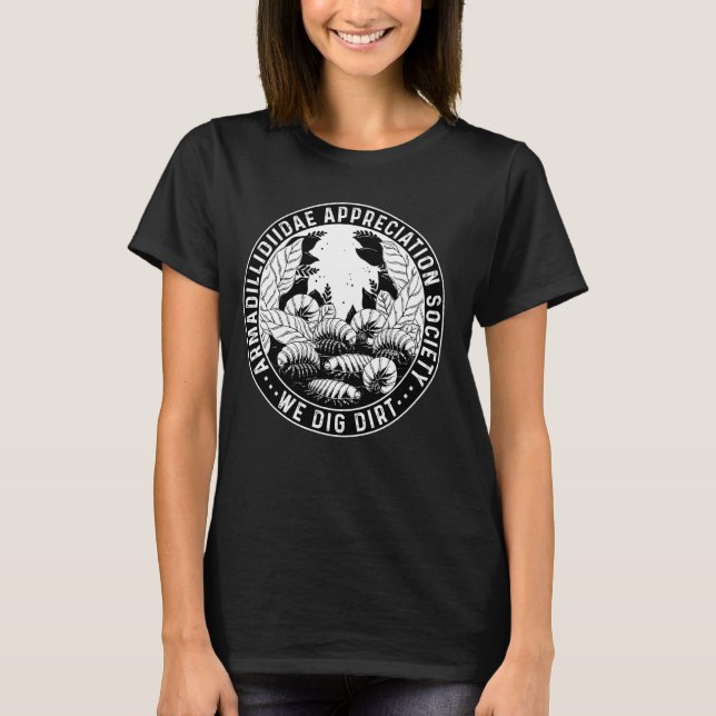 Camiseta Isópodo Roly Poly Inseto Rollie Pollie We Dig Dir (Frente)