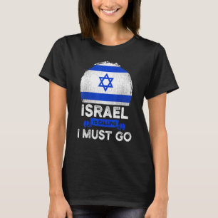 Camiseta Israel Está Chamando Eu Tenho Que Ir As Raízes Do