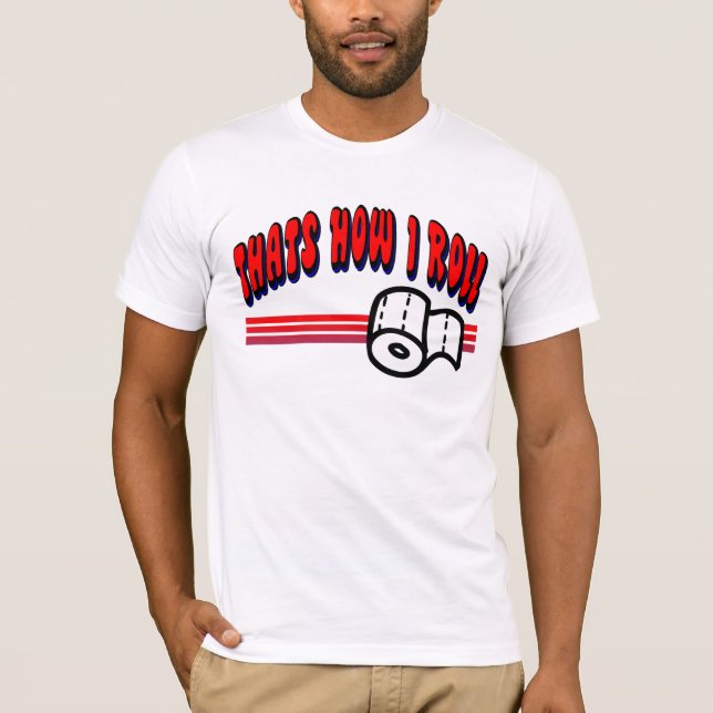 Camiseta Isso é como eu rolo (Frente)