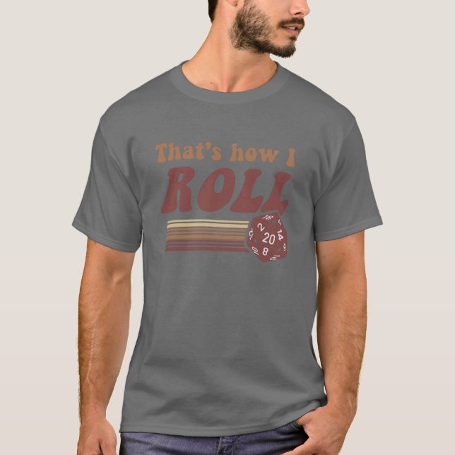 Camiseta Isso é como eu rolo dados do jogo d20 da fantasia (Frente)