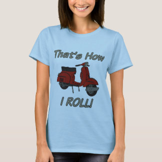 Camiseta Isso é como eu rolo o Moped