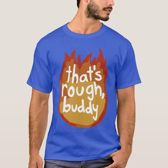 Camiseta Isso é duro, amigo (Frente)