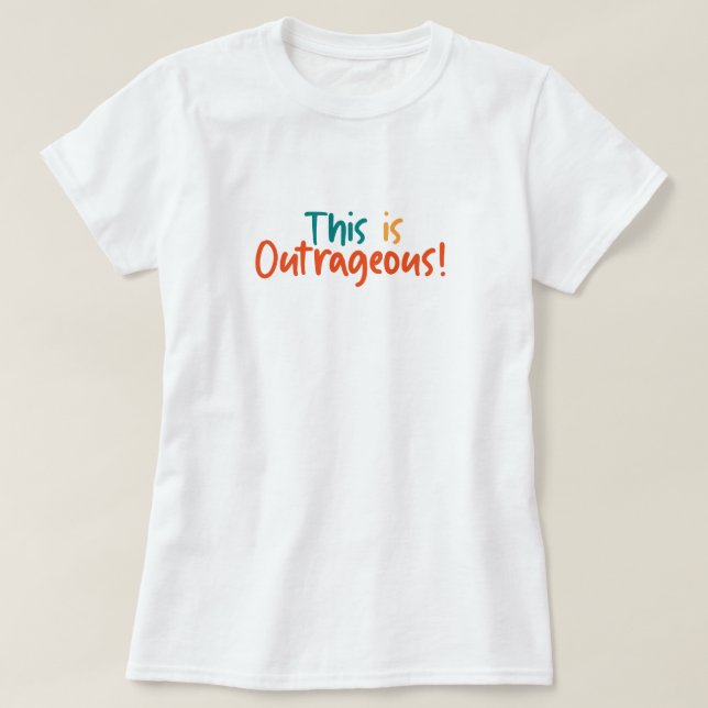 Camiseta Isso É Escandalosamente Engraçado  (Frente do Design)