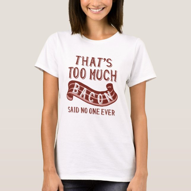 Camiseta Isso é muito bacon (Frente)