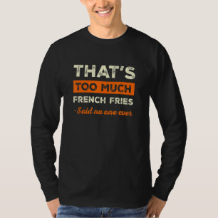 Camiseta Isso É Muito Batata Frita Diversão Dedos Batatas H