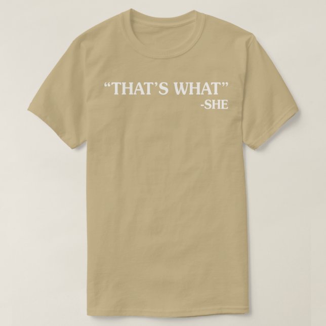 Camiseta Isso é o que ela (Frente do Design)