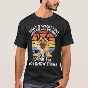 Camiseta Isso é o que eu faço Eu amo Pastores Alemães e eu