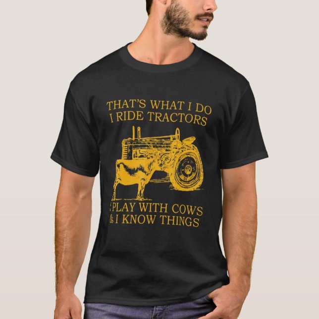 Camiseta Isso é o que eu faço Eu ando de tratores Eu brinco (Frente)