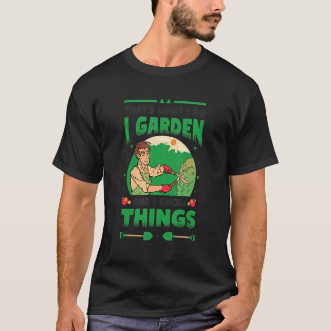 Camiseta Isso É O Que Eu Faço Eu Cuido Do Jardim E Sei Cois (Frente)