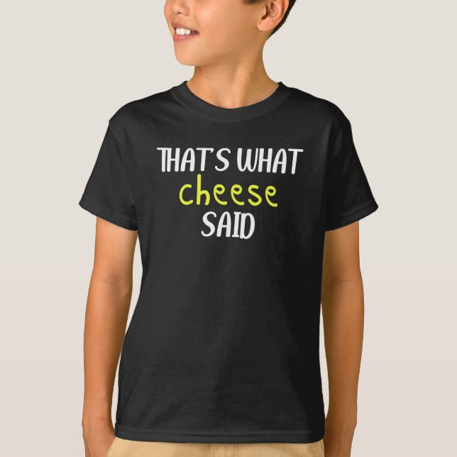 Camiseta Isso É O Queijo Disse (Frente)