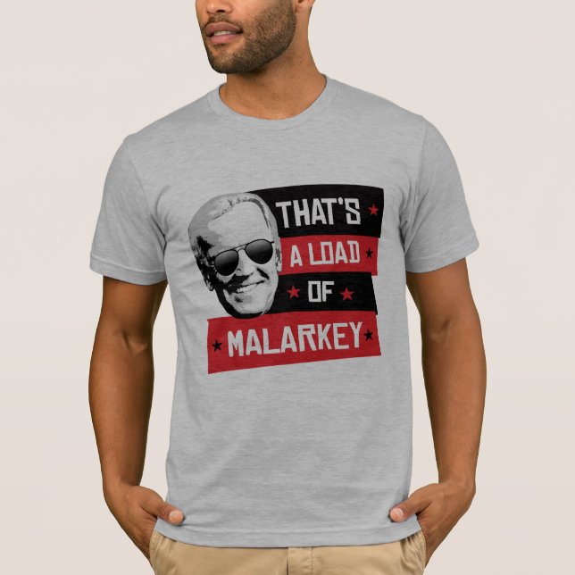 Camiseta Isso é um monte de Malarkey Biden 2020 (Frente)