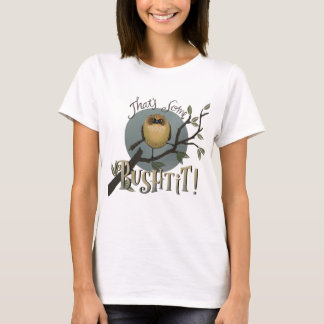 Camiseta Isso é um pouco de Bushtit!
