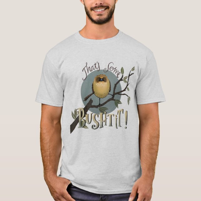 Camiseta Isso é um pouco de Bushtit! (Frente)