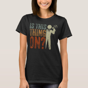 Camiseta Isso Está No Microfone Comediante De Comédia De Pé