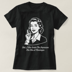 Camiseta Isso Foi um Monólogo Retro Sarcástico
