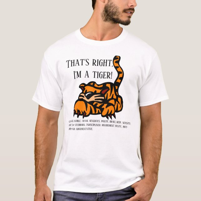 Camiseta Isso mesmo, sou um tigre T-Shirt (Frente)