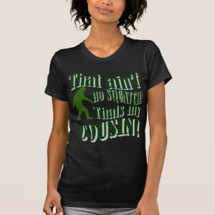 Camiseta Isso não é nenhum esquadrão que é meu primo!